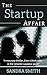 The Startup Affair: Mother, Wife, Lover... Murderer?