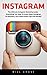 Instagram: The Ultimate Ins...