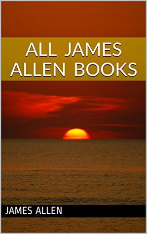 All James Allen Books (Kindle Edition)