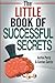The Little Book of Successful Secrets by Justin Perry