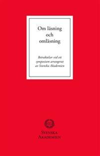 Om läsning och omläsning : betraktelser vid ett symposium arrangerat av Svenska Akademien