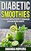 Diabetic Smoothies by Amanda Hopkins