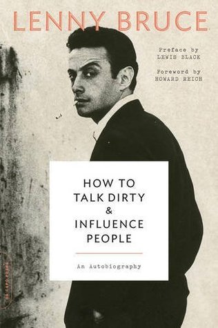 How to Talk Dirty and Influence People: An Autobiography