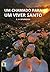 Um Chamado Para Um Viver Santo, por C. H. Spurgeon