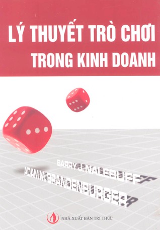 Lý Thuyết Trò Chơi Trong Kinh Doanh