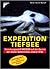 Expedition Tiefsee