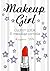 Makeup Girl (Glossy Look: El maquillaje continúa)