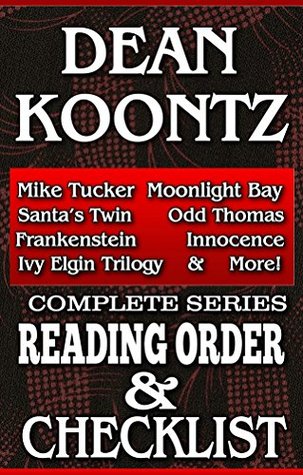 DEAN KOONTZ: SERIES READING ORDER & INDIVIDUAL BOOK CHECKLIST: SERIES LIST INCLUDES: ALL STANDALONE TITLES & SERIES, SHORT STORIES, ANTHOLOGIES, GRAPHIC ... SERIES READING ORDER & CHECKLISTS 10)