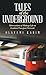 Tales of the Underground: O...