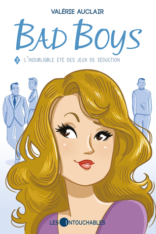 L'inoubliable été des jeux de séduction (Bad Boys, #3)