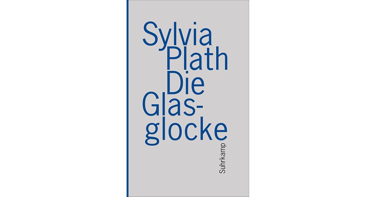 Die Glasglocke by Sylvia Plath