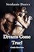 Dreams Come True!: A Bundle of Erotic Stories (Cream, Alpha Male, Billionaire, Interracial, Group, Bimbo)