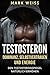 Testosteron: Dominanz, Selbstvertrauen und Energie – den Testosteronspiegel natürlich erhöhen für mehr Muskelaufbau, Gesundheit und großartigen Sex (German Edition)