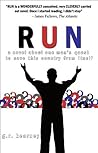 Run: A Novel About One Man's Quest to Save This Country From Itself