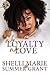 No Loyalty, No Love by Shelli Marie