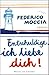 Entschuldige, ich liebe dich! by Federico Moccia