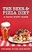 The Beer and Pizza Diet: A Quick Start Guide