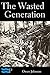 The Wasted Generation