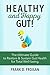 Healthy and Happy Gut! The Ultimate Guide to Restore & Sustain Gut Health for Total Well-being (Digestive Health, Probiotics, Detox, Improve Metabolism, Restore Health)