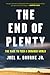 The End of Plenty: The Race to Feed a Crowded World