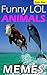 Animal Memes: Funny LOL Animals! Epic Sized Super Pack (Parody): The Most Hilarious Animal Memes to Amaze and Entertain!