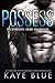 Possess (The Syndicate: Crime and Passion #1)