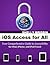iOS Access for All: Your Comprehensive Guide to Accessibility for iPad, iPhone, and iPod Touch