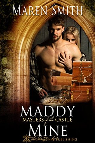 Maddy Mine Masters Of The Castle 7 By Maren Smith