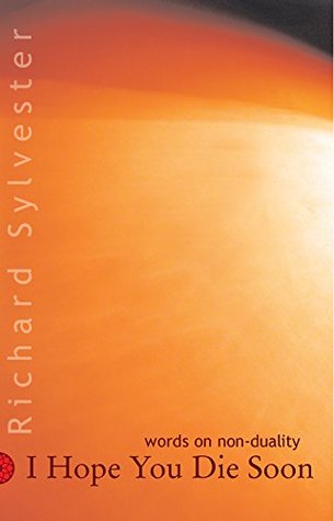 I Hope You Die Soon: Words on Non-Duality