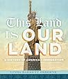 Book cover for This Land Is Our Land: A History of American Immigration