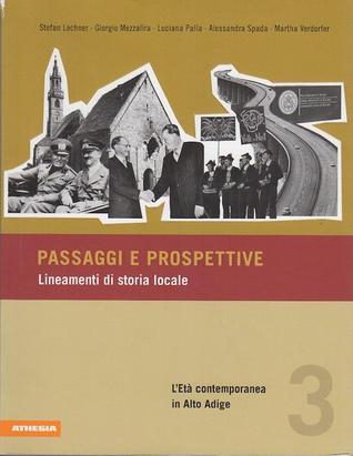 Paesaggi e prospettive: lineamenti di storia locale. 3: L'età contemporanea in Alto Adige