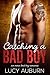 Catching a Bad Boy