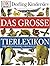 Das Große Tierlexikon - 2000 Arten und ihre Lebensräume