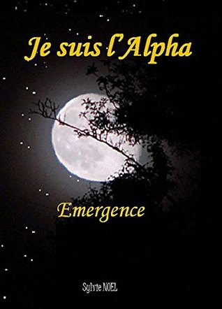 Je suis l'Alpha (French Edition)