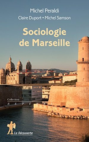 Sociologie de Marseille (Repères t. 653) (French Edition)