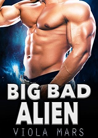 Big Bad Alien (Astral Warriors, #2)