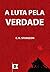 A Luta Pela Verdade, por C. H. Spurgeon