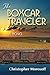 The Boxcar Traveler by Christopher Morosoff