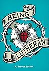Being Lutheran
