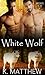White Wolf: Books 1-3