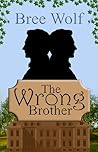The Wrong Brother by Bree Wolf
