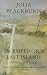 The Emperor's Last Island: A Journey to St. Helena