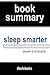 Summary of Sleep Smarter by Shawn Stevenson | Book Summary In... by FlashBooks Book Summaries
