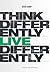 Think Differently Live Differently: Keys to a life of freedom, Revised