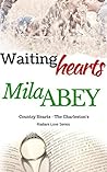 Waiting Hearts by Mila Abey