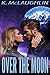 Over the Moon (Star-Crossed, #1)