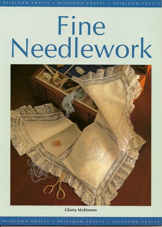 Fine Needlework (Heirloom Crafts)