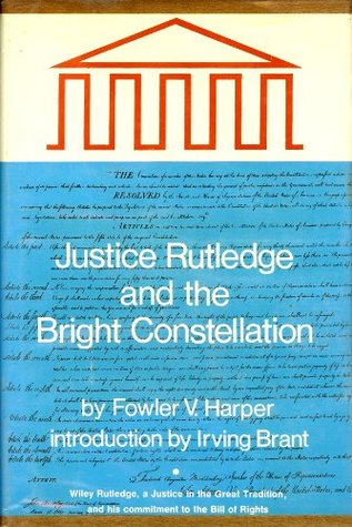 Justice Rutledge and the Bright Constellation