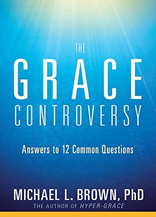 The Grace Controversy: Answers to 12 Common Questions