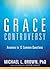 The Grace Controversy: Answers to 12 Common Questions